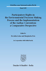 E-book, Participatory Rights in the Environmental Decision-Making Process and the Implementation of the Aarhus Convention : a Comparative Perspective., Duncker & Humblot