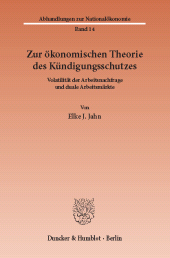 eBook, Zur ökonomischen Theorie des Kündigungsschutzes : Volatilität der Arbeitsnachfrage und duale Arbeitsmärkte, Duncker & Humblot