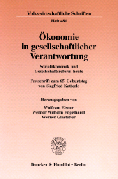 E-book, Ökonomie in gesellschaftlicher Verantwortung : Sozialökonomik und Gesellschaftsreform heute. Festschrift zum 65. Geburtstag von Siegfried Katterle, Duncker & Humblot