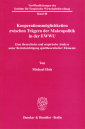E-book, Kooperationsmöglichkeiten zwischen Trägern der Makropolitik in der EWWU : Eine theoretische und empirische Analyse unter Berücksichtigung spieltheoretischer Elemente, Duncker & Humblot