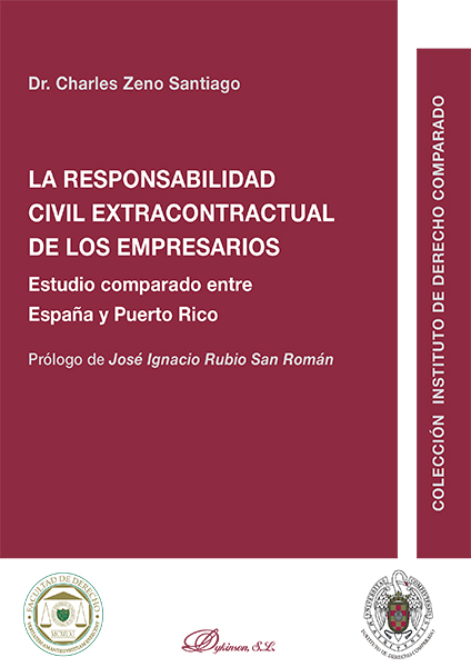 E-book, La responsabilidad civil extracontractual de los empresarios : estudio comparado entre España y Puerto Rico, Zeno Santiago, Charles, Dykinson