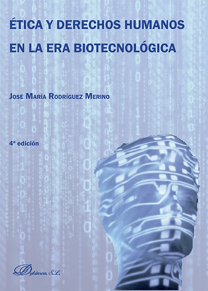 E-book, Etica y derechos en la era biotecnologica 4a ed., Merino, Jose Maria Rodriguez, Dykinson