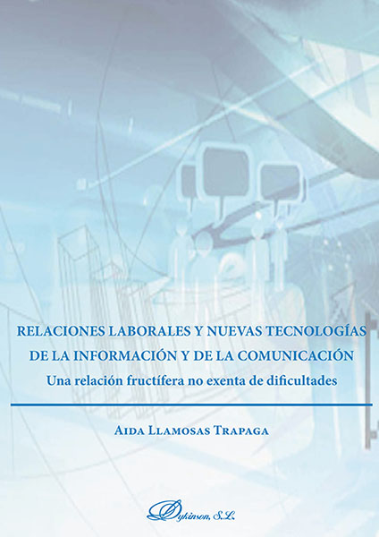 E-book, Relaciones laborales y nuevas tecnologías de la información y de la comunicación : una relación fructífera no exenta de dificultades, Dykinson