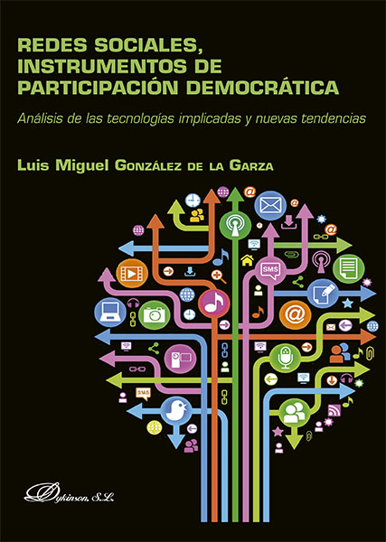 E-book, Redes sociales, instrumentos de participación democrática : análisis de las tecnologías implicadas y nuevas tendencias, González de la Garza, Luis Miguel, Dykinson