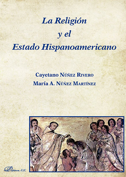 E-book, La religión y el Estado Hispanoamericano, Núñez Rivero, Cayetano, Dykinson