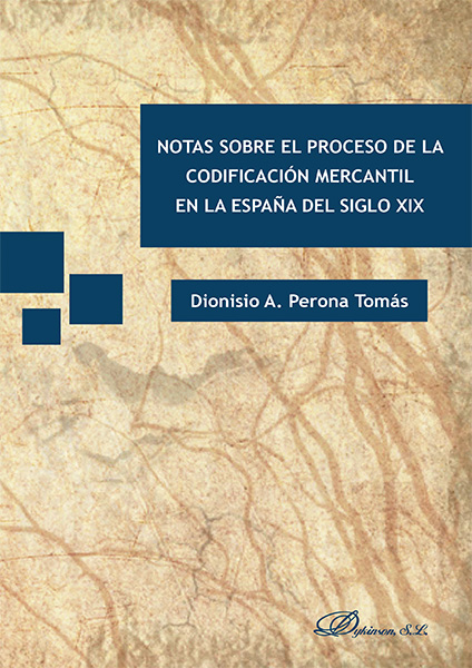 eBook, Notas sobre el proceso de la codificación mercantil en la España del siglo XIX, Perona Tomás, Dionisio A., Dykinson