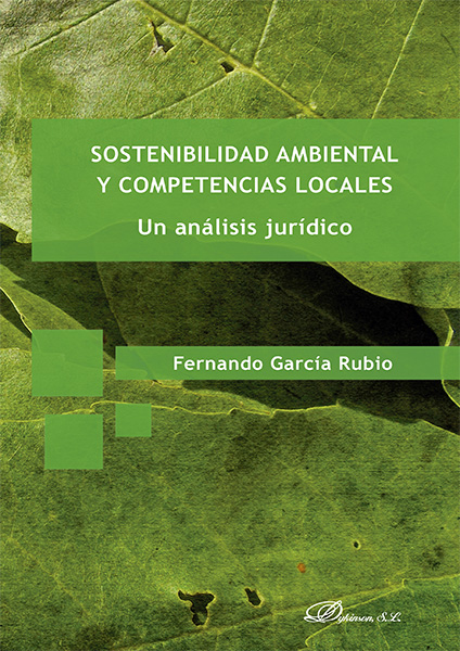 E-book, Sostenibilidad ambiental y competencias locales : un análisis jurídico, García Rubio, Fernando, Dykinson