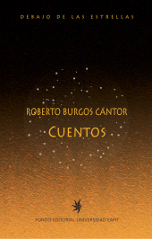 E-book, Roberto Burgos Cantor. Cuentos : Debajo de las estrellas, Universidad EAFIT