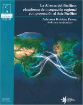 E-book, La Alianza del Pacífico: Plataforma de integración regional con proyección al Asia Pacífico, Universidad EAFIT