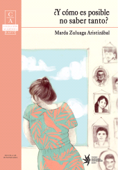 E-book, Y cómo es posible no saber tanto? : Tensiones y vicisitudes en la reconstrucción oficial de la memoria histórica del conflicto armado en Colombia, Universidad EAFIT
