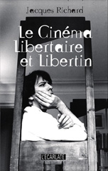 E-book, Le cinéma libertaire et libertin, Richard, Jacques, L'Ecarlate