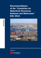 eBook, Recommendations of the Committee for Waterfront Structures Harbours and Waterways : EAU 2012, Ernst & Sohn