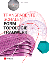 eBook, Transparente Schalen : Form, Topologie, Tragwerk, Ernst & Sohn