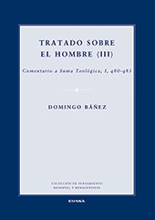 eBook, Tratado sobre el hombre : 3. Comentario a Suma teológica, I, Q80-Q83, Báñez, Domingo, EUNSA