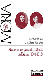 E-book, Memorias del general Thiébault en España, 1801-1812, Thiébault, Paul, 1769-1846, Ediciones Universidad de Salamanca