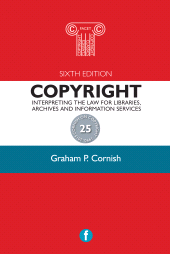 E-book, Copyright : Interpreting the law for libraries, archives and information services, Facet Publishing