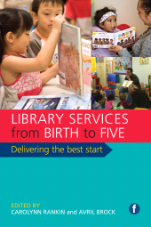 E-book, Library Services from Birth to Five : Delivering the Best Start, Facet Publishing