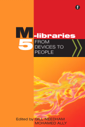 E-book, M-Libraries 5 : From devices to people, Facet Publishing