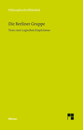 E-book, Die Berliner Gruppe : Texte zum Logischen Empirismus von Walter Dubislav, Kurt Grelling, Carl G. Hempel, Alexander Herzberg, Kurt Lewin, Paul Oppenheim und Hans Reichenbach, Felix Meiner Verlag