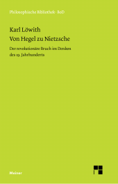 E-book, Von Hegel zu Nietzsche : Der revolutionäre Bruch im Denken des 19. Jahrhunderts, Felix Meiner Verlag