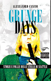 E-book, Grunge days : storie e follie delle stelle di Seattle, Il foglio