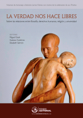E-book, La verdad nos hace libres : Sobre las relaciones entre filosofía, derechos humanos, religión y universidad, Fondo Editorial de la PUCP