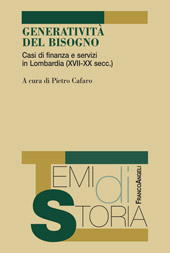 E-book, Generatività del bisogno : casi di finanza e servizi in Lombardia (XVII-XX secc.), Franco Angeli