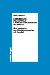 E-book, Egemonismo del capitale e autodeterminazione dei popoli : una proposta per il Centro America e i Caraibi, Canesi, Marco, Franco Angeli