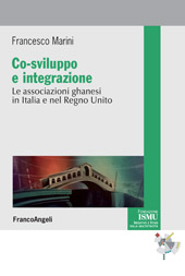 E-book, Co-sviluppo e integrazione : le associazioni ghanesi in Italia e nel Regno Unito, Marini, Francesco, Franco Angeli