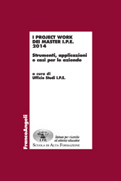 E-book, I project work dei master IPE 2014 : strumenti, applicazioni e casi per le aziende, Franco Angeli
