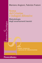 eBook, Scena del crimine e indagini difensive : metodologia degli accertamenti tecnici, Franco Angeli