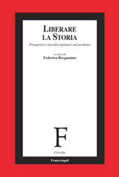 E-book, Liberare la storia : prospettive interdisciplinari sul perdono, Franco Angeli