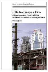 eBook, Città tra Europa e Cina : globalizzazione e sostenibilità nella cultura urbana contemporanea, Franco Angeli