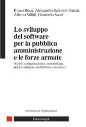 m, Lo sviluppo del software per la pubblica amministrazione e le forze armate : aspetti contrattualistici, metodologie per lo sviluppo, architetture e sicurezza, Franco Angeli