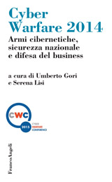 E-book, Cyber Warfare 2014 : armi cibernetiche, sicurezza nazionale e difesa del business, Franco Angeli