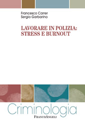 E-book, Lavorare in polizia: stress e burnout, Carrer, Francesco, Franco Angeli