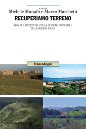 eBook, Recuperiamo terreno : analisi e prospettive per la gestione sostenibile della risorsa suolo, Franco Angeli