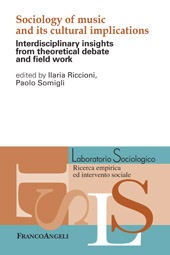 eBook, Sociology of music and its cultural implications : interdisciplinary insights from theoretical debate and field work, Franco Angeli