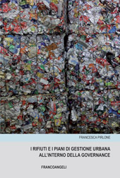 eBook, I rifiuti e i piani di gestione urbana all'interno della governance, Pirlone, Francesca, Franco Angeli