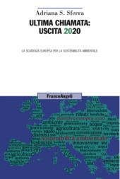 E-book, Ultima chiamata: uscita 2020 : la scadenza europea per la sostenibilità ambientale, Sferra, Adriana S., Franco Angeli