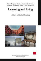 E-book, Learning and living : abitare lo Student Housing, Bellini, Oscar Eugenio, Franco Angeli