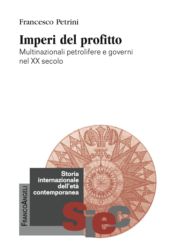eBook, Imperi del profitto : multinazionali petrolifere e governi nel XX secolo, Petrini, Francesco, Franco Angeli