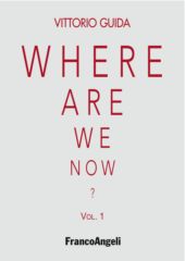 E-book, Where are we now? Vol : vol. I, Guida, Vittorio, Franco Angeli