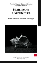 E-book, Biomimetica e Architettura : come la natura domina la tecnologia, Franco Angeli