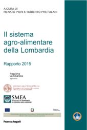 E-book, Il sistema agro-alimentare della Lombardia : rapporto 2015, Franco Angeli