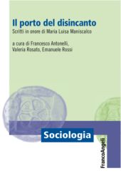 E-book, Il porto del disincanto : scritti in onore di Maria Luisa Maniscalco, Franco Angeli