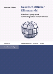 eBook, Gesellschaftlicher Klimawandel : Eine Sozialgeographie der ökologischen Transformation, Franz Steiner Verlag GmbH