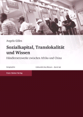 eBook, Sozialkapital, Translokalität und Wissen : Händlernetzwerke zwischen Afrika und China, Franz Steiner Verlag GmbH