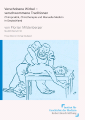 E-book, Verschobene Wirbel - verschwommene Traditionen : Chiropraktik, Chirotherapie und Manuelle Medizin in Deutschland, Franz Steiner Verlag GmbH