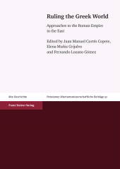 E-book, Ruling the Greek World : Approaches to the Roman Empire in the East, Franz Steiner Verlag GmbH